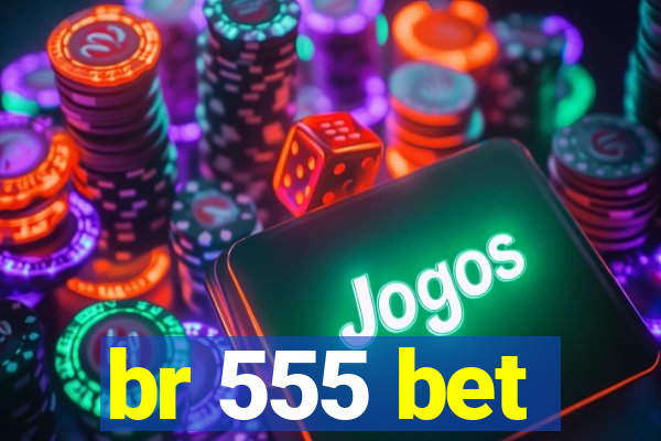 br 555 bet